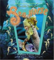 Cover of: The Life Cycle of a Sea Horse (The Life Cycle) by Bobbie Kalman