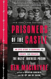Cover of: Prisoners of the Castle: An Epic Story of Survival and Escape from Colditz, the Nazis' Fortress Prison