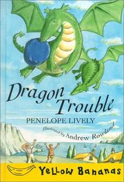 Cover of: Dragon trouble by Penelope Lively