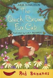 Cover of: The Quick Brown Fox Cub (Bananas) by Julia Donaldson, Julia Donaldson