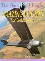 Cover of: Amazing Flights: The Golden Age (The Story of Flight, 6)