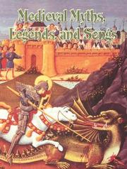 Cover of: Medieval myths, legends, and songs by Donna Trembinski, Donna Trembinski