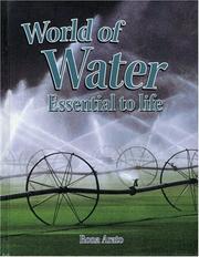 Cover of: World Of Water: Essential to Life (Rocks, Minerals, and Resources)