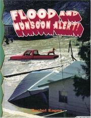 Cover of: Flood And Monsoon Alert! (Disaster Alert!) | Rachel Eagen