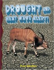 Cover of: Drought And Heat Wave Alert! (Disaster Alert!) by Paul C. Challen