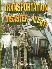 Cover of: Transportation disaster alert! by Niki Walker