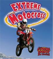 Cover of: Extreme Motocross (Extreme Sports No Limits!) by Bobbie Kalman, John Crossingham