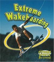 Cover of: Extreme wakeboarding by Bobbie Kalman