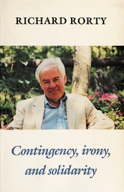 Cover of: Contingency, irony, and solidarity by Richard Rorty