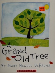 Cover of: A grand old tree by Mary Newell DePalma