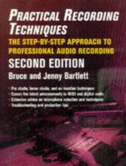 Cover of: Practical recording techniques by Bruce Bartlett