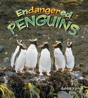 Cover of: Endangered Penguins (Earth's Endangered Animals) by Bobbie Kalman, Robin Johnson, Bobbie Kalman, Robin Johnson