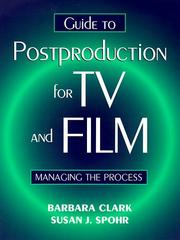 Cover of: Guide to postproduction for TV and film: managing the process