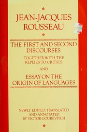 Cover of: The first and second discourses together with the replies to critics and Essay on the origin of languages