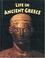 Cover of: Life In Ancient Greece (Peoples of the Ancient World)