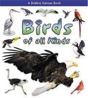 Cover of: Birds Of All Kinds (What Kind of Animal Is It?) by Rebecca Sjonger, Bobbie Kalman