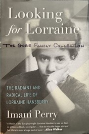 Cover of: Looking for Lorraine: The Radiant and Radical Life of Lorraine Hansberry