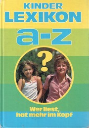 Cover of: Kinder Lexikon A–Z: Wer liest, hat mehr im Kopf