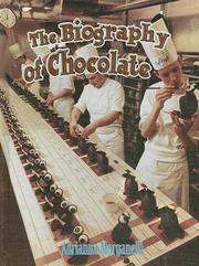 Cover of: The biography of chocolate by Adrianna Morganelli