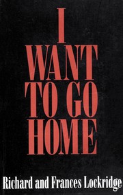 Cover of: I want to go home by Richard Lockridge