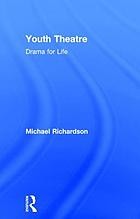 Cover of: Youth Theatre: Drama for Life