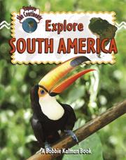 Cover of: Explore South America (Explore the Continents) by 