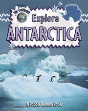 Cover of: Explore Antarctica (Explore the Continents) by Bobbie Kalman, Rebecca Sjonger