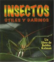 Cover of: Insectos Utiles Y Danino / Helpful and Harmful Insects (El Mundo De Los Insectos / the World of Insects) by 