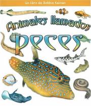 Cover of: Animales llamados peces by Kristina Lundblad, Bobbie Kalman, Kristina Lundblad