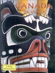 Cover of: Canada the Culture (Lands, Peoples, and Cultures) by Bobbie Kalman