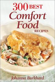 Cover of: 300 best comfort food recipes | Johanna Burkhard
