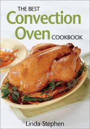 Cover of: The best convection oven cookbook by Linda Stephen