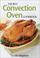 Cover of: The best convection oven cookbook