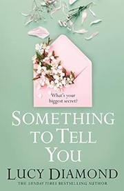 Cover of: Something to Tell You