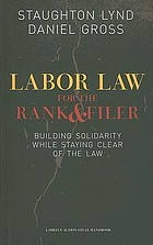 Cover of: Labor law for the rank & filer by Staughton Lynd