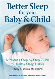 Cover of: Better Sleep for Your Baby and Child: A Parent's Step-by-Step Guide to Healthy Sleep Habits