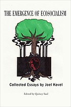 Cover of: The Emergence of Ecosocialism by Joel Kovel, Quincy Saul