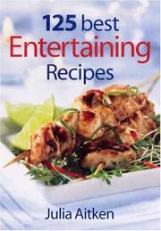 Cover of: 125 Best Entertaining Recipes