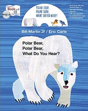 Cover of: Polar Bear, Polar Bear, What Do You Hear? by Eric Carle, Bill Martin Jr.