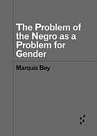 Cover of: The Problem of the Negro As A Problem for Gender