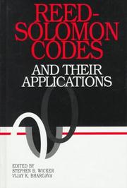 Reed-Solomon codes and their applications by Stephen B. Wicker
