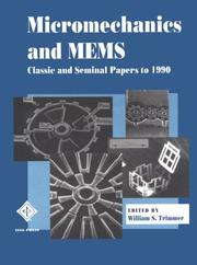 Cover of: Micromechanics and MEMS: classic and seminal papers to 1990