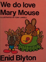 We do love Mary Mouse by Enid Blyton