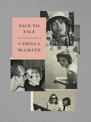 Cover of: Face to Face: The Photographs of Camilla Mcgrath