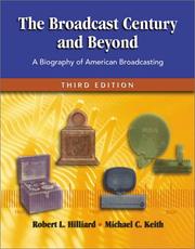 Cover of: The Broadcast Century and Beyond by Robert L Hilliard, Michael C. Keith