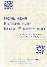 Cover of: Nonlinear Filters for Image Processing (SPIE/IEEE Series on Imaging Science & Engineering)