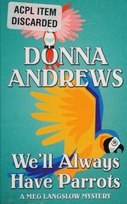 Cover of: We'll always have parrots by Donna Andrews