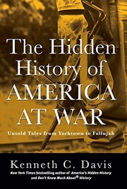 Cover of: The hidden history of America at war by Kenneth C. Davis