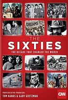 Cover of: The sixties: the decade that changed the world
