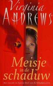 Cover of: Meisje in de schaduw by V. C. Andrews